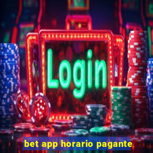 bet app horario pagante